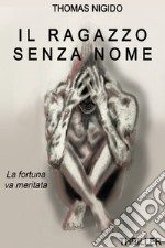 Il ragazzo senza nome libro