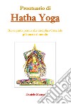 Prontuario di Hatha Yoga libro di Manca Daniele