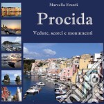 Procida. Vedute, scorci e monumenti. Ediz. a colori