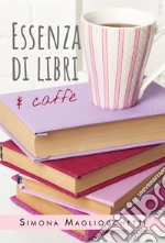 Essenza di libri e caffè libro