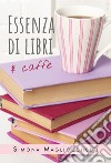 Essenza di libri e caffè libro