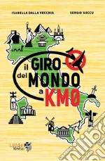 Il giro del mondo a km0 libro