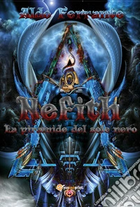 Nefith. La piramide del sole nero