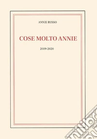 Cose molto Annie (2019-2020). Ediz. italiana e francese libro