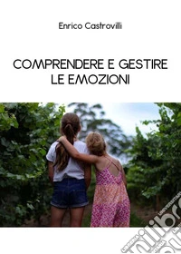 Comprendere e gestire le emozioni