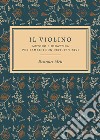 Il violino. Metodo e didattica per bambini con deficit visivi libro