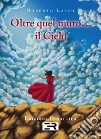 Oltre quel muro... il cielo