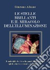 Le stelle brillanti e il miracolo dell'illuminazione. Il ruolo delle stelle nelle grandi illuminazioni spirituali, e come usarle per propiziarle libro