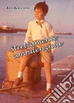 Strettamente confidenziale (For your eyes only) libro