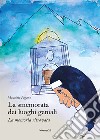 La smemorata dei luoghi geniali. (La memoria ritrovata) libro di Pagano Maurizio