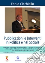 Pubblicazioni e interventi in politica e nel sociale libro