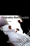 Contratto matrimoniale libro di Caliciotti Martina