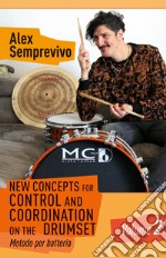 New concepts for control and coordination on the drumset. Metodo per batteria. Vol. 2