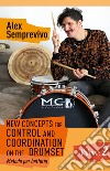 New concepts for control and coordination on the drumset. Metodo per batteria. Vol. 2 libro