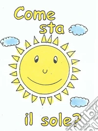 Come sta il sole?