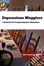 Depressione maggiore e disturbi del comportamento alimentare