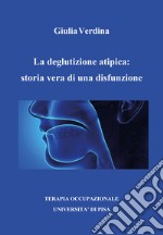 La deglutizione atipica: storia vera di una disfunzione