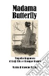 Madama Butterfly libro di Giacosa Giuseppe Illica Luigi Puccini Giacomo