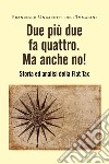 Due più due fa quattro. Ma anche no! Storia ed analisi della Flat Tax libro