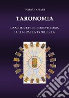 Taronomia. Principi, metodo e deontologia della pratica tarologica libro di Malaisi Barbara
