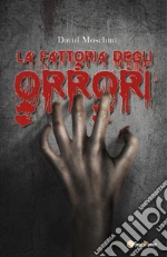 La fattoria degli orrori libro