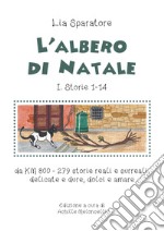 L'albero di Natale I. Storie 1-14, da KM 800-279 storie reali e surreali, delicate e dure, dolci e amare libro