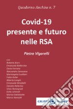 Quaderno Anchise. Vol. 7: Covid-19 presente e futuro nelle RSA