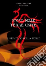 Il risveglio della Fenice. Storie delle Terre Unite libro