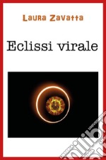 Eclissi virale libro