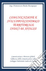 Comunicazione e sviluppo economico territoriale. Indici di analisi libro