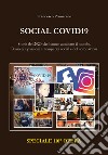 Social Covid19. Storie del 2020 che hanno cambiato il mondo. Pensieri e passioni ai tempi dei Social e del coronavirus libro