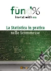 La statistica in pratica nelle scommesse libro di Oliva Francesco