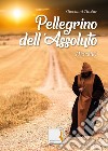 Pellegrino dell'Assoluto libro