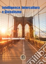 Intelligence, intercultura e globalismo libro