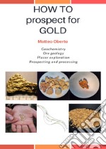 How to prospect for gold libro