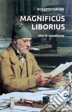 Magnificus Liborius. Istorie napolitane libro