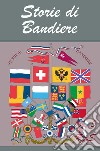 Storie di bandiere. Vol. 5: R-S libro