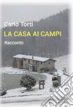 La casa ai campi libro