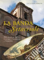 La banda Setaccioli