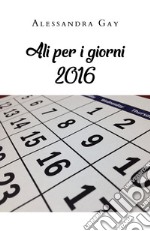 Ali per i giorni 2016