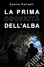 La prima oscurità dell'alba