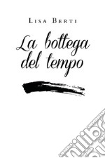 La bottega del tempo