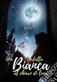 Una farfalla bianca al chiaro di luna