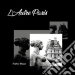 L'autre Paris. Ediz. italiana e francese libro