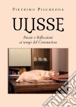 Ulisse. Poesie e riflessioni ai tempi del Coronavirus libro