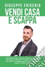 Vendi casa e scappa libro