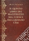 Il quinto libro del Maestruzzo nel Codice Riccardiano 1266 libro