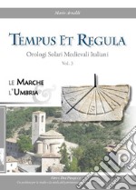 Tempus et regula. Orologi solari medievali italiani. Vol. 3