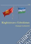 Kirghizistan e Uzbekistan libro di Lombardini Giuseppe