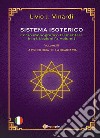 Sistema isoterico. Vol. 3: La psicologia della quarta via libro di Vinardi Livio J.